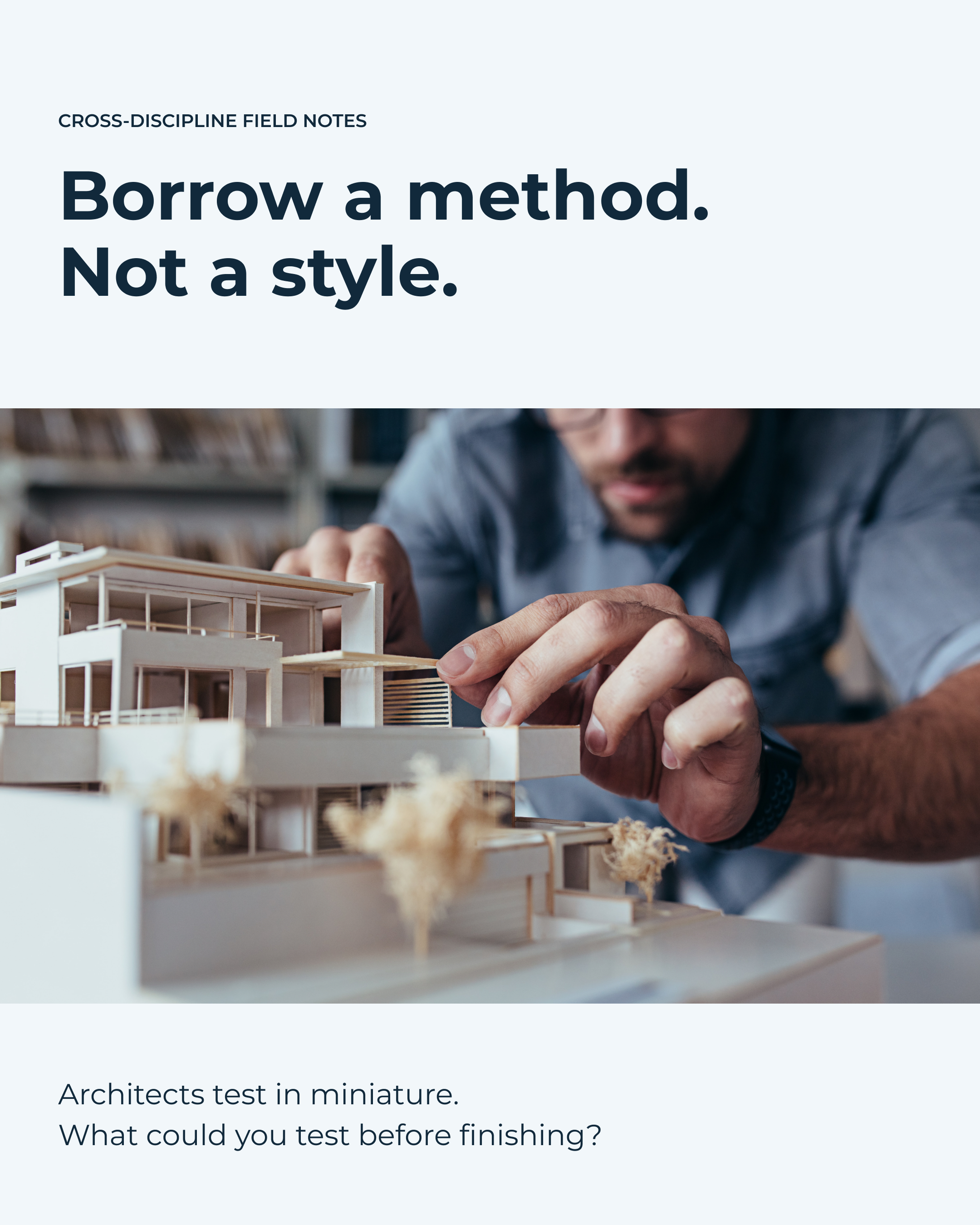 An architect refining a physical model